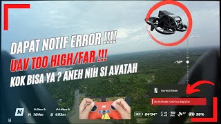 Vlog Drone Touring DJI Avata  Dapet Notif Aircraft to HighFar Padahal Udah di Setting  Kok Bisa [upl. by Karas]