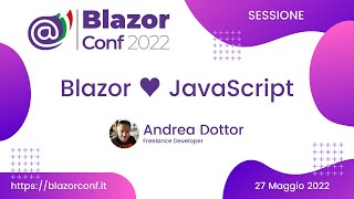 Blazor ♥️ JavaScript  Andrea Dottor [upl. by Inalawi]