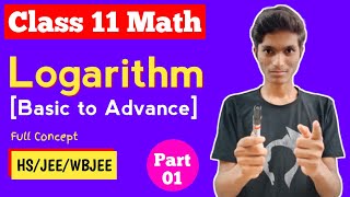 LOGARITHM লগারিদম  Part 01  Class 11 math Basic to advance by Sagar HS WBJEE JEE  SOE Bangla [upl. by Aretse769]