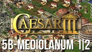 Caesar 3  Mission 5b Mediolanum Military Playthrough Part 1 of 2 HD [upl. by Rimidalb]