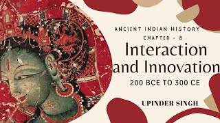 Upinder Singhs chapter 8  Interaction and innovation  Ancient Indian history  history by Nikhil [upl. by Kassia259]