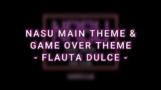 NASU MAIN THEME amp GAME OVER THEME  YUME NIKKI  Flauta Dulce [upl. by Seibold]