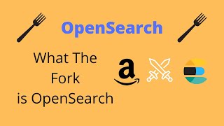 OpenSearch  What the Fork is it [upl. by Nannoc]