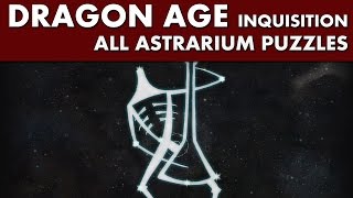 Dragon Age Inquisition  ALL Astrarium Solved Star Map Puzzles [upl. by Ytima]