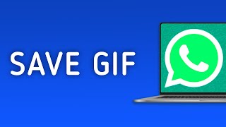 How to Save Whatsapp GIF to PC [upl. by Tenaj]