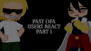 Past OFA Users React  Part 1  My Hero Academia  Gacha Club [upl. by Dixil]