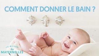 Comment donner le bain à mon bébé [upl. by Anniroc740]