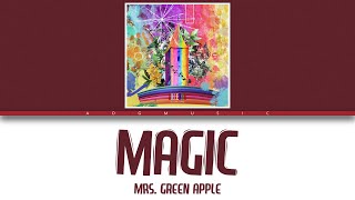 Magic  Mrs GREEN APPLE  Lyrics KanRomEng [upl. by Elum]