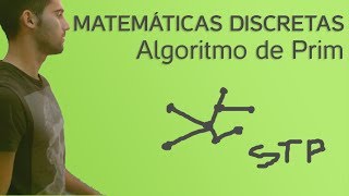 Matemáticas Discretas  Algoritmo de Prim [upl. by Aohsoj]