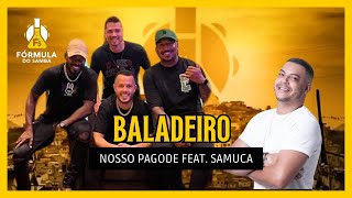 Baladeiro  Nosso Pagode feat Samuca [upl. by Orville]