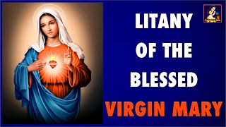 The Litany of the Blessed Virgin Mary [upl. by Anilos]