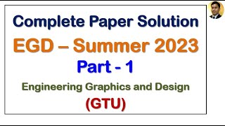 EGD Paper Solution  Summer 2023  Part 1  GTU [upl. by Collete]