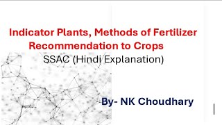 Indicator Plants Methods of Fertilizer Recommendation to Crops  SSAC 311  Hindi Explanation [upl. by Salkcin]