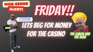 LETS BEG FOR MONEY ITS FRIDAY MOB GENRE [upl. by Belak]