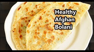 RAMADAN 2018  HEALTHY AFGHAN BOLANI  IFTAR 2018  RAMAZAN SPECIAL  Dunyas Kitchen [upl. by Enilrek]