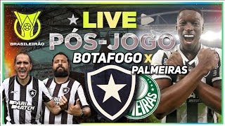 PÃ“SJOGO BOTAFOGO X PALMEIRAS  17Âª RODADA CAMPEONATO BRASILEIRO 2024 [upl. by Gowon662]