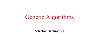 Genetic Algorithm  Selection Techniques [upl. by Aihseyk]