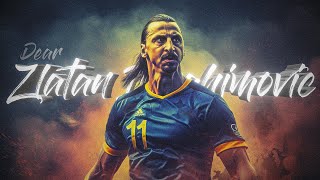 DEAR ZLATAN IBRAHIMOVIC [upl. by Philipson]