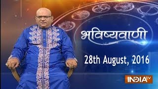 Bhavishyavani Horoscope for 28th August 2016  India TV [upl. by Ecila]