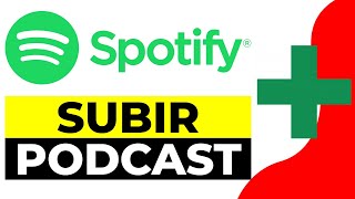 Como Subir a Spotify un Podcast 2024  Como Subir un Podcast a Spotify [upl. by Farro896]