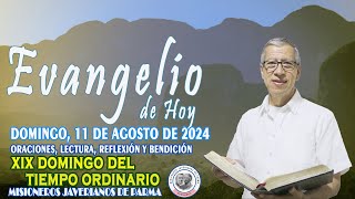 EVANGELIO DE HOY DOMINGO 11 de AGOSTO de 2024 ORACIÓN LECTURA REFLEXIÓN Y BENDICIÓN [upl. by Terese829]