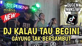 DJ FPY❗KALAU TAU BEGINI X GAYUNG TAK BERSAMBUT OT PESONA  DJ GUNTUR JS FT DJ YANTO KURE FULL DJ [upl. by Putnem949]