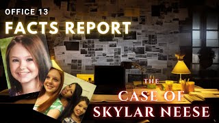 The Case of Skylar Neese [upl. by Imrots]