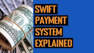 SWIFT Payment System Explained [upl. by Yro]