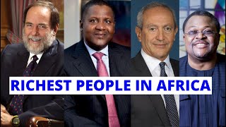 Top 10 Richest People in Africa 2021  African Billionaires [upl. by Laspisa]