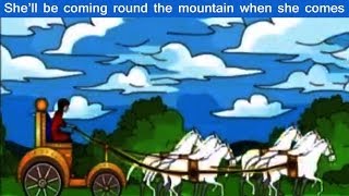 Shell Be Coming Round The Mountain  Nursery Rhymes  Kids Songs  Instrumental with Lyrics [upl. by Forras]