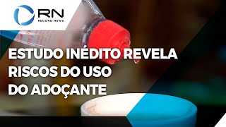 Estudo inédito revela riscos do uso de adoçante [upl. by Tuhn]