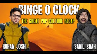 Rohan and Sahils Pop Culture Recap BingeOClock 52 ft rohanjoshi8016 [upl. by Ymas]