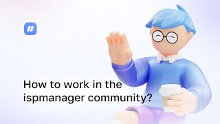 How to work in ispmanager community section [upl. by Siravrat]