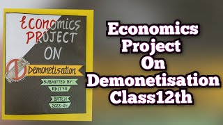 Economics Project on Demonetisation in India Class12th CBSE 202324 [upl. by Atenik315]