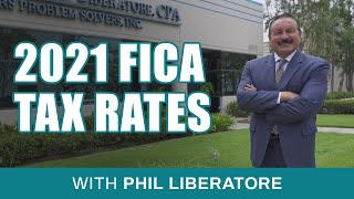 2021 Fica Tax Rates Explained with Phil Liberatore CPA [upl. by Kurtz]