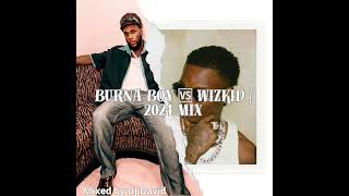 Burna Boy 🆚 Wizkid Ultimate Afrobeat Battle Mix  DJ David [upl. by Nellad]