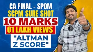 CA Final SPOM  SCPM Sure Shot 10 Marks Question quotAltman Z Scorequot  CA Sankalp Kanstiya [upl. by Prouty]