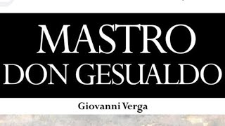 MASTRO DON GESUALDO di Giovanni Verga Riassunto e analisi [upl. by Dalpe821]