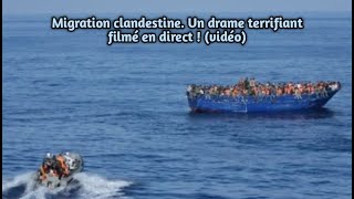 Migration clandestine Un drame terrifiant filmé en direct  vidéo [upl. by Oatis]