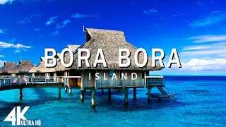 FLYING OVER BORA BORA 4K UHD  Relaxing Music Along With Beautiful Nature Videos  4K Video Ultra [upl. by Lamrouex]