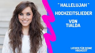 Hallelujah  Lieder für Hochzeit  Einzug Lieder Kirche  Trauung  Standesamt  Tialda v Slogteren [upl. by Aniri]