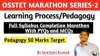 Learning ProcessPedagogy Full Syllabus CompletionOSSTET Marathon Series 2With PYQsMCQs [upl. by Oramug695]