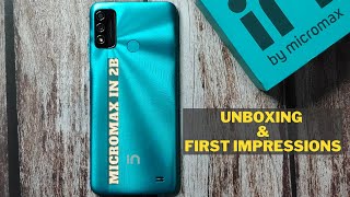 Micromax IN 2B Unboxing First Look Launch amp Price in India  UniSOC T610 [upl. by Neraa]