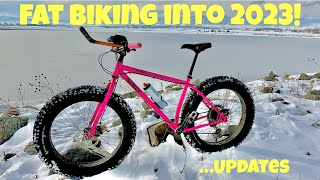 FAT BIKING INTO 2023…UPDATES [upl. by Mojgan]