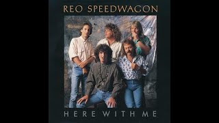 REO Speedwagon  Here with Me 1988 Radio Edit HQ [upl. by Dnama]