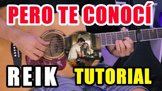 Cómo tocar Pero Te Conocí de Reik en Guitarra Tutorial  PDF GRATIS [upl. by Atilrep]