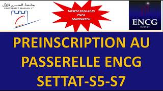 Préinscription au Passerelle ENCG Settat TAFSEM S7 et S5  Guide Complet 20242025 [upl. by Idel]