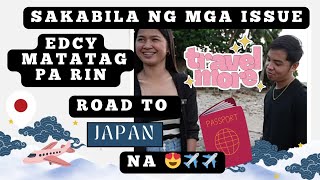 EDCY MATATAG PA RIN SA KABILA NG MGA ISSUE  ROAD TO JAPAN NA ✈️😍 kalingaprab valsantomatubang [upl. by Kaspar]