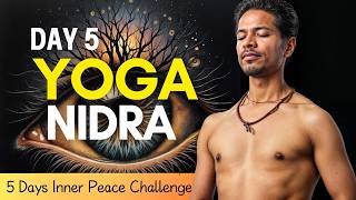 Day 5 Yoga Nidra Meditation  Find Your Inner PEACE in 5 Days [upl. by Corrie]