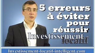 Investissement locatif  5 erreurs à éviter pour reussir son investissement immobilier [upl. by Alyam]